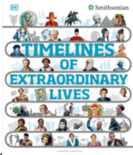 Timelines of Extraordinary Lives (DK Children's Timelines)