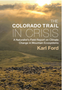 Colorado Trail in Crisis, The