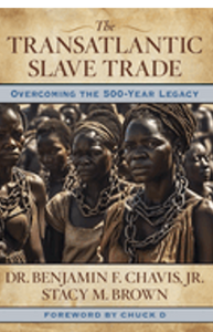 Transatlantic Slave Trade, The: Overcoming the 500-Year Legacy