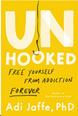 Unhooked: Free Yourself from Addiction Forever