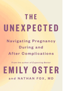 0724    Unexpected, The: Navigating Pregnancy During and After Complications (The Parentdata)