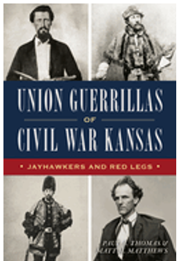 Union Guerrillas of Civil War Kansas: Jayhawkers and Red Legs 