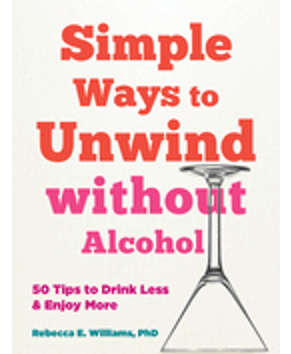 Simple Ways to Unwind Without Alcohol: 50 Tips to Drink Less and Enjoy More