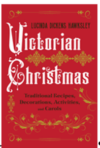 Victorian Christmas: Traditional Recipes, Decorations, Activities, and Carols