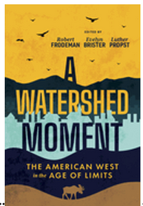 1024    Watershed Moment, A The American West in the Age of Limits