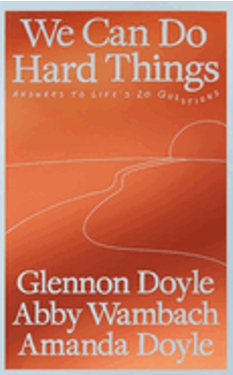 0525     We Can Do Hard Things: Answers to Life's 20 Questions