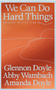 0525     We Can Do Hard Things: Answers to Life's 20 Questions