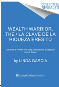 0624    Wealth Warrior, the \ La Clave de la Riqueza Eres Tú (Spanish Edition)