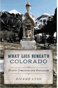 0924    What Lies Beneath Colorado: Pioneer Cemeteries and Graveyards