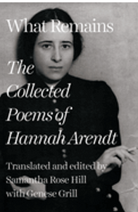 What Remains: The Collected Poems of Hannah Arendt 