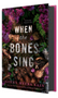 0525    When the Bones Sing    Ages 14 and up