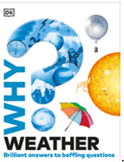 Why? Weather: Brilliant Answers to Baffling Questions (Why?)