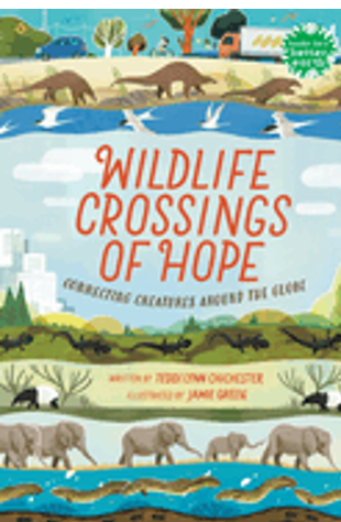 Wildlife Crossings of Hope: Connecting Creatures Around the Globe