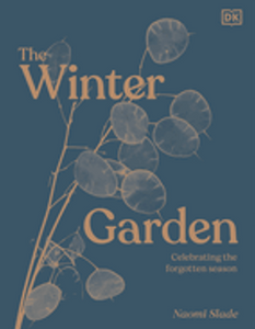 Winter Garden, The: Celebrate the Forgotten Season