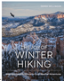 1223   Joy of Winter Hiking, The Inspiration and Guidance for Cold Weather Adventures