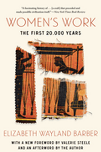 Women's Work: The First 20,000 Years 