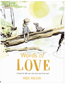 Words of Love: A Friend for Little Ones When They Need It the Most