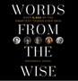 1223   Words from the Wise: Over 6,000 of the Smartest Things Ever Said