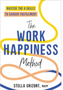 0324    Work Happiness Method, The: Master the 8 Skills to Career Fulfillment