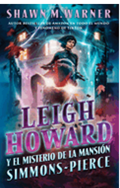 0125     Leigh Howard Y El Misterio de la Mansión Simmons-Pierce / (Spanish Edition)