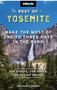 0524    Moon Best of Yosemite: Make the Most of One to Three Days in the Park (2ND ed.)