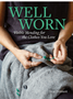 0724    Well Worn: Visible Mending for the Clothes You Love