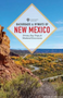 Backroads & Byways of New Mexico: Drives, Day Trips, and Weekend Excursions