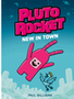 1123    Pluto Rocket: New in Town (Pluto Rocket #1)