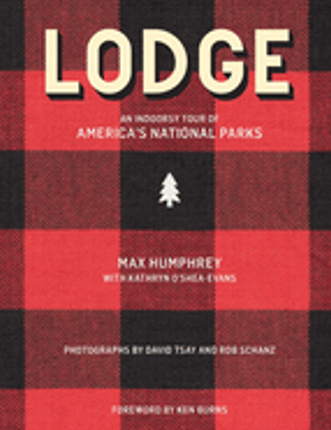 Lodge: An Indoorsy Tour of America's National Parks