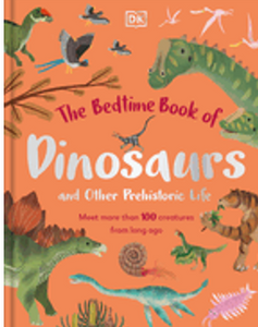 Bedtime Book of Dinosaurs and Other Prehistoric Life, The (Bedtime Books)