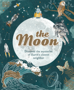 Moon, The: Discover the Mysteries of Earth's Closest Neighbor (Space Explorers)