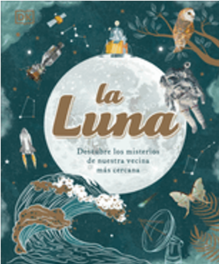 0423    La Luna (the Moon)    Discover the Mysteries of Our Closest Neighbor