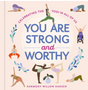 0423    You Are Strong and Worthy: Celebrating the Yogi in All of Us