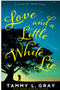Love and a Little White Lie ( State of Grace )